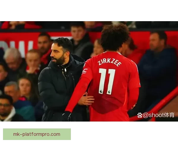 拉杰欲曼联清洗八将筹资一亿齐尔克泽或将成为新核心